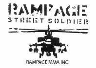 RAMPAGE STREET SOLDIER RAMPAGE MMA INC.