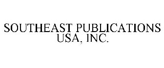 SOUTHEAST PUBLICATIONS USA, INC.