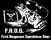 F.R.O.G. FIRST RESPONSE OPERATIONS GEAR