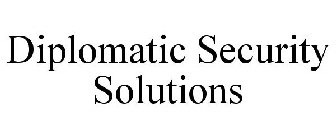 DIPLOMATIC SECURITY SOLUTIONS