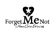 FORGET ME NOT HOME CARE SERVICES