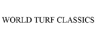 WORLD TURF CLASSICS