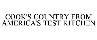 COOK'S COUNTRY FROM AMERICA'S TEST KITCHEN