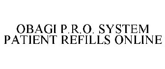 OBAGI P.R.O. SYSTEM PATIENT REFILLS ONLINE