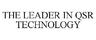 THE LEADER IN QSR TECHNOLOGY