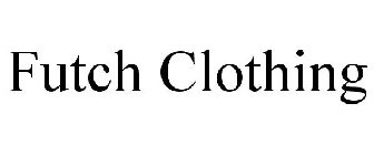 FUTCH CLOTHING