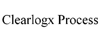 CLEARLOGX PROCESS