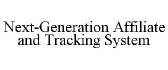 NEXT-GENERATION AFFILIATE AND TRACKING SYSTEM