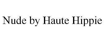 NUDE BY HAUTE HIPPIE