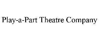 PLAY-A-PART THEATRE COMPANY
