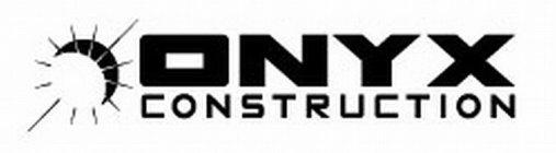 ONYX CONSTRUCTION