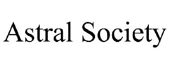 ASTRAL SOCIETY