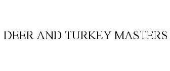 DEER AND TURKEY MASTERS