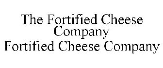 THE FORTIFIED CHEESE COMPANY FORTIFIED CHEESE COMPANY