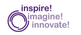 INSPIRE! IMAGINE! INNOVATE!