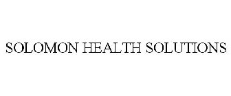 SOLOMON HEALTH SOLUTIONS