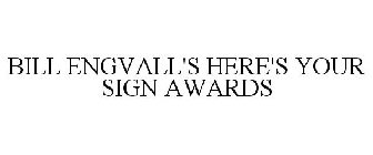 BILL ENGVALL'S HERE'S YOUR SIGN AWARDS