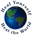 HEAL YOURSELF HEAL THE WORLD