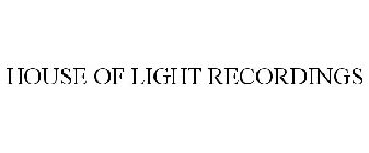 HOUSE OF LIGHT RECORDINGS