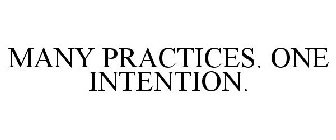 MANY PRACTICES. ONE INTENTION.