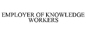 EMPLOYER OF KNOWLEDGE WORKERS