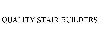 QUALITY STAIR BUILDERS
