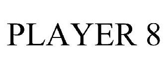 PLAYER 8