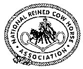 NATIONAL REINED COW HORSE · ASSOCIATION ·