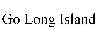 GO LONG ISLAND