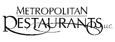 METROPOLITAN RESTAURANTS LLC.