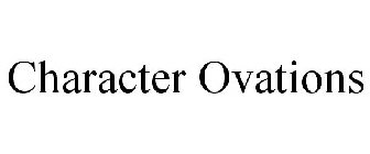 CHARACTER OVATIONS
