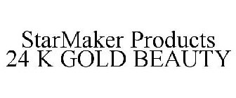 STARMAKER PRODUCTS 24 K GOLD BEAUTY