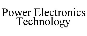 POWER ELECTRONICS TECHNOLOGY
