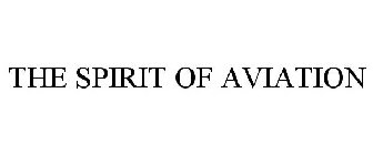 THE SPIRIT OF AVIATION