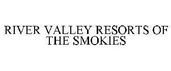 RIVER VALLEY RESORTS OF THE SMOKIES