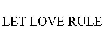 LET LOVE RULE