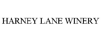HARNEY LANE WINERY