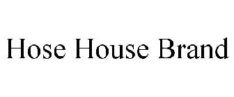 HOSE HOUSE BRAND