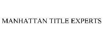 MANHATTAN TITLE EXPERTS
