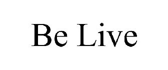 BE LIVE