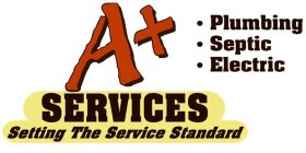 A + SERVICES, SETTING THE SERVICE STANDARD, PLUMBING, SEPTIC, ELECTRIC