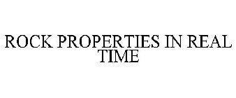 ROCK PROPERTIES IN REAL TIME