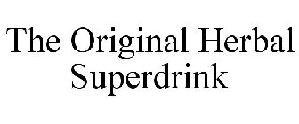 THE ORIGINAL HERBAL SUPERDRINK