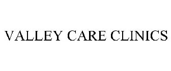 VALLEY CARE CLINICS