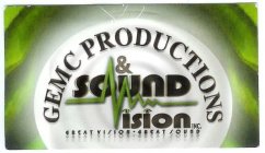 GEMC PRODUCTIONS & SOUND VISION INC. GREAT VISION · GREAT SOUND