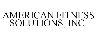 AMERICAN FITNESS SOLUTIONS, INC.