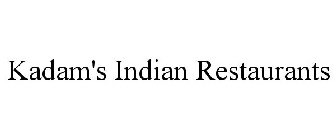 KADAM'S INDIAN RESTAURANTS