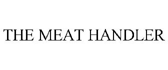THE MEAT HANDLER