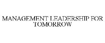 MANAGEMENT LEADERSHIP FOR TOMORROW