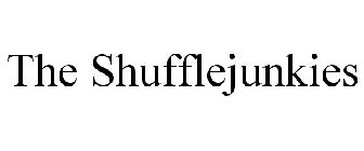 THE SHUFFLEJUNKIES